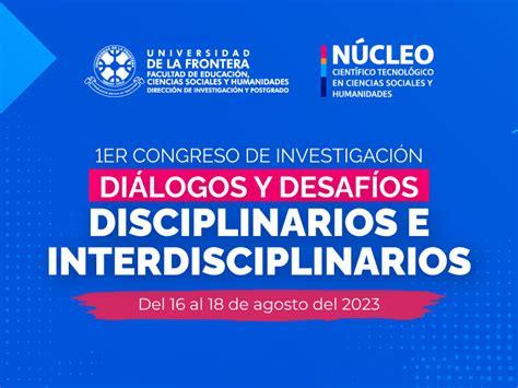 1er Congreso De Investigación Diálogos Y Desafíos Disciplinarios E