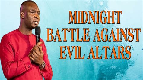 Midnight Prayer Midnight Battle Against Evil Altars APOSTLE JOSHUA