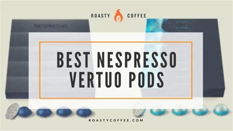 The 26 Best Nespresso Vertuo Pods: A Brew for Every Mood