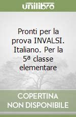 Pronti Per La Prova Invalsi Italiano Per La Classe Elementare