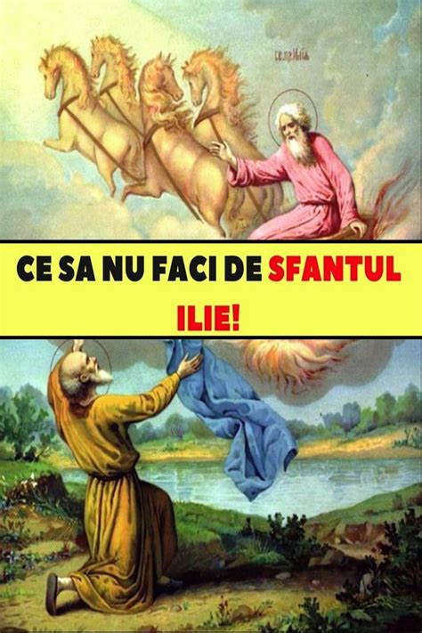 Sf Ntul Ilie Ce S Nu Faci Sub Nici O Form N Aceast Zi E Mare