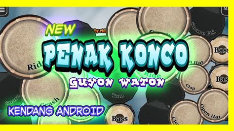 Penak Konco Guyonwaton Cover Kendang Android Feat Organ Smuler Youtube