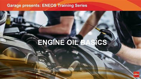 Engine Oil Basics Garage Eneos Training Series Youtube