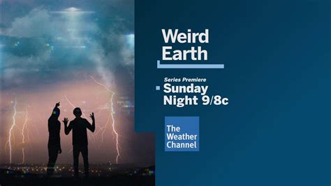 The Weather Channel Our Weird Earth Youtube