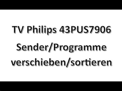 Tv Philips Pus Sender Programme Verschieben Sortieren Youtube