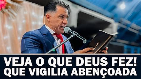 Pr Gilmar Fiuza Impressionante Veja o que Deus fez nesta vigília