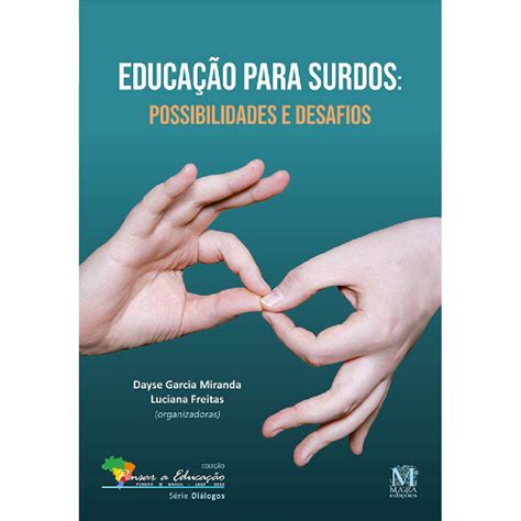 Educação Para Surdos Possibilidades E Desafios Mazza Edições