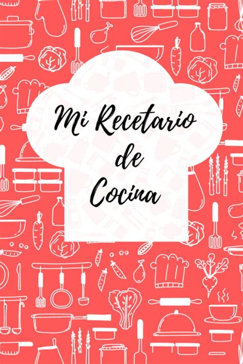 Buy Mi Recetario De Cocina Cuaderno De Recetas En Blanco Para Crear