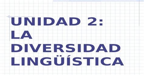 Ppt Unidad 2 La Diversidad LingÜÍstica Pdfslide