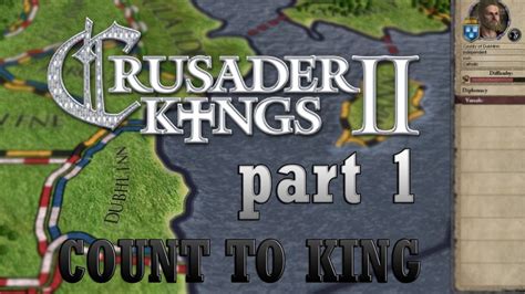 Ck Let S Play Crusader Kings Count To King Game Mechanics