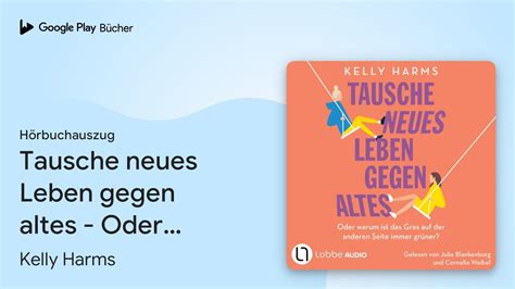 Tausche Neues Leben Gegen Altes Oder Warum Von Kelly Harms