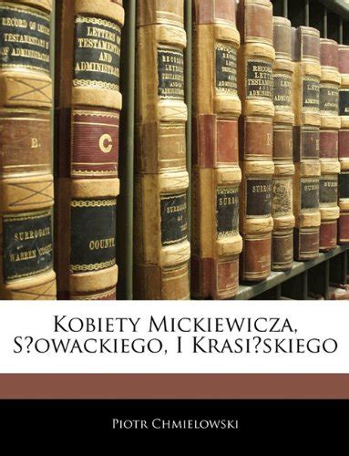 Amazon In Buy Kobiety Mickiewicza S Owackiego I Krasi Skiego Book