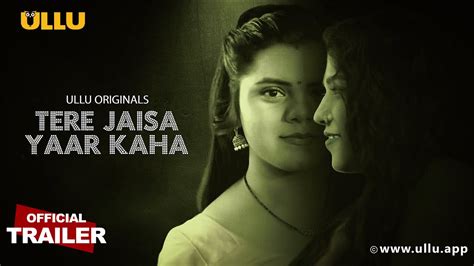 Tere Jaisa Yaar Kaha | (Part-1) | Ullu Originals | Official Trailer ...