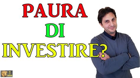 Paura Di Investire 5 Consigli Per Investire Senza Perdere Il Sonno Youtube