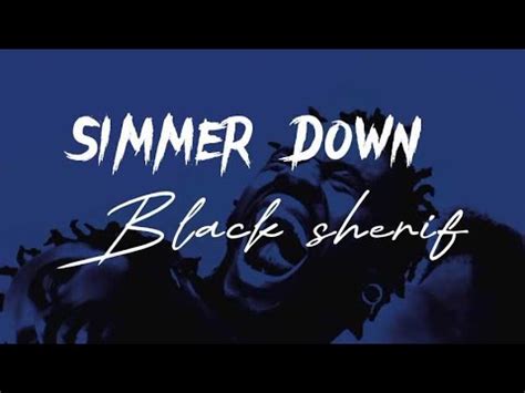 Simmer Down Black Sherif Official Lyrics Video Youtube