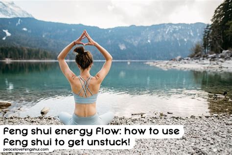 Feng Shui Energy Flow How To Use Feng Shui To Get Unstuck Chi Energy