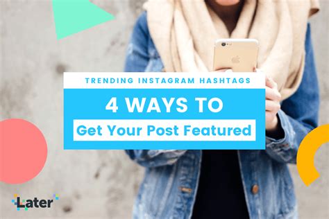 Trending Instagram Hashtags: 4 Ways to Get Your Post Featured