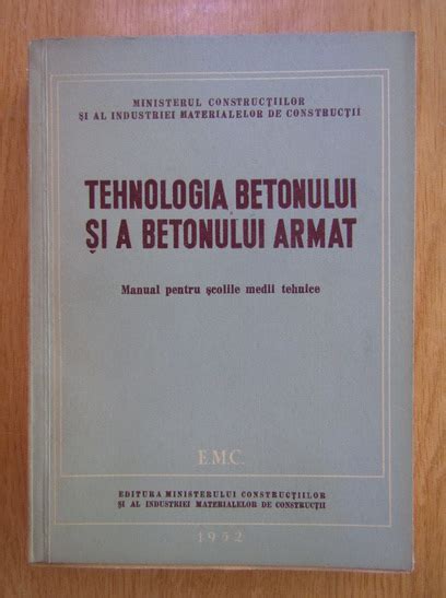 Tehnologia Betonului Si A Betonului Armat Cump R