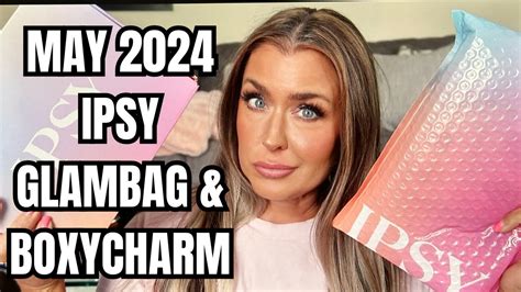 IPSY GLAMBAG AND BOXYCHARM BY IPSY MAY 2024 UNBOXING HOTMESS MOMMA MD