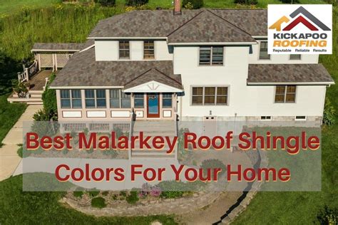 Best Malarkey Roof Shingles Colors For Your Home