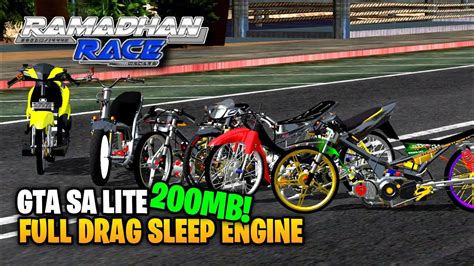 Rilis Gtasa Lite Full Mod Drag Sleep Engine Terbaru Ramadhan Race