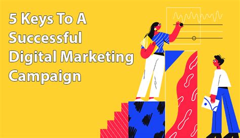 5 Keys To A Successful Digital Marketing Campaign