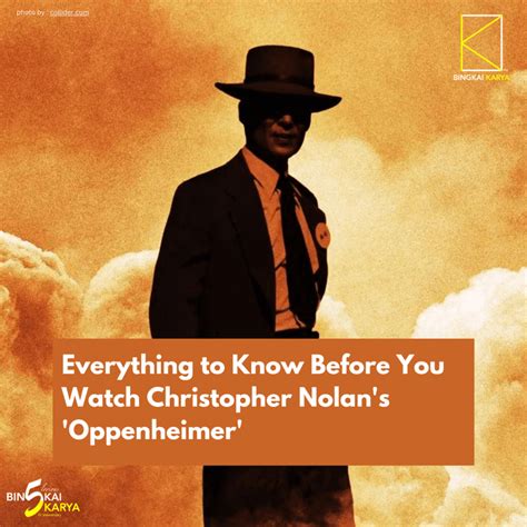 Know This Before You Watch Christopher Nolans Oppenheimer