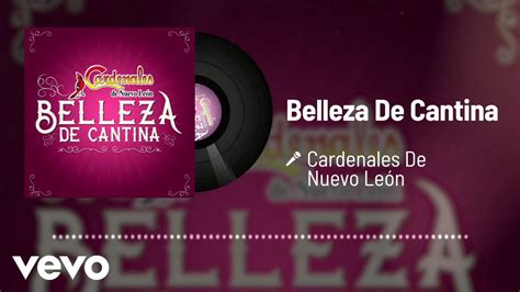 Cardenales De Nuevo Le N Belleza De Cantina Audio Youtube Music