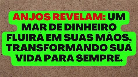 Anjos revelam Um mar de dinheiro fluirá em suas mãos transformando