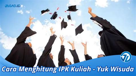 Cara Menghitung Ipk Kuliah Ayo Wisuda Guys Jagad Id