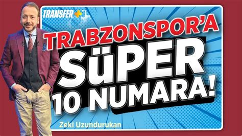 TRABZONSPOR A SÜPER 10 NUMARA ZEKİ UZUNDURUKAN YouTube