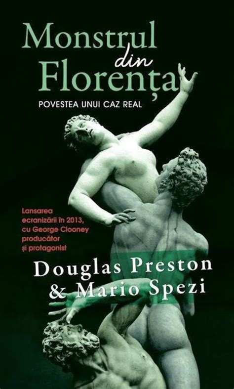 Douglas Preston Mario Spezi Monstrul Din Florenta Povestea Unui Caz