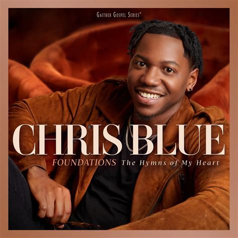 Foundations The Hymns Of My Heart Album By Chris Blue Apple Music