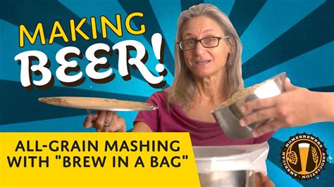 Making Beer All Grain Mashing With Brew In A Bag Youtube