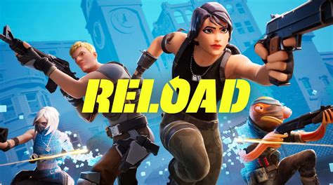 Lo Que Necesitas Saber Del Nuevo Modo Reload Que Fortnite Ha Lanzado En