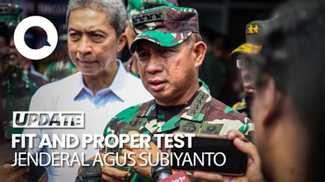 Fit And Proper Test Calon Panglima Agus Subiyanto Digelar November