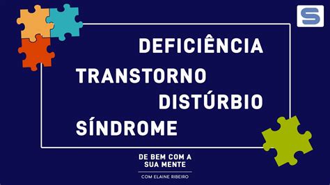 CONCEITO DE DEFICIÊNCIA DISTÚRBIO TRANSTORNO E SÍNDROME De Bem