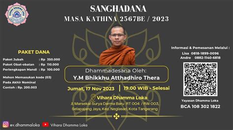 Sangha Dana 2567 BE 2023 Vihara Dhamma Loka Dhammadesana Oleh Y M