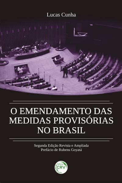 O Emendamento Das Medidas Provisorias No Brasil