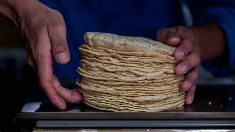 Precio De La Tortilla En México Se Dispara Hasta Los 30 Pesos En Varios Estados N