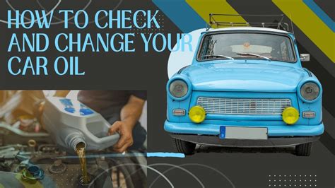 How To Check And Change Your Car Oil Step By Step YouTube