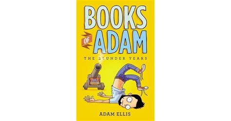 Books Of Adam The Blunder Years By Adam Ellis