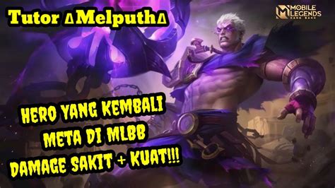 Tutor Melputh Hero Ini Sekarang Sangat Kuat Di ExpLane MLBB YouTube