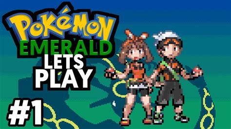 Pokemon Emerald Let S Play 1 The Beginning Of A New Adventure YouTube