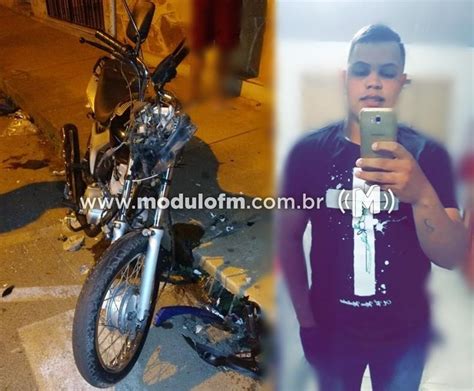 Jovem Que Sofreu Acidente De Moto Não Resiste E Morre Módulo Fm