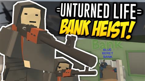 Bank Heist Unturned Life Roleplay Youtube