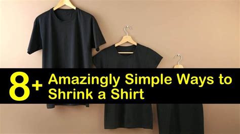 Amazingly Simple Ways To Shrink A Shirt Shrink A Shirt Altering