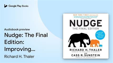 Nudge The Final Edition Improving Decisions By Richard H Thaler