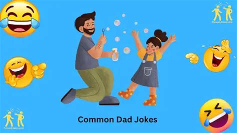 Everyday Chuckles 57 Common Dad Jokes For The Win