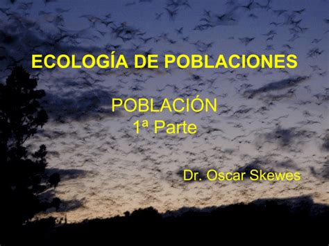 ECOLOGÍA DE POBLACIONES POBLACIÓN